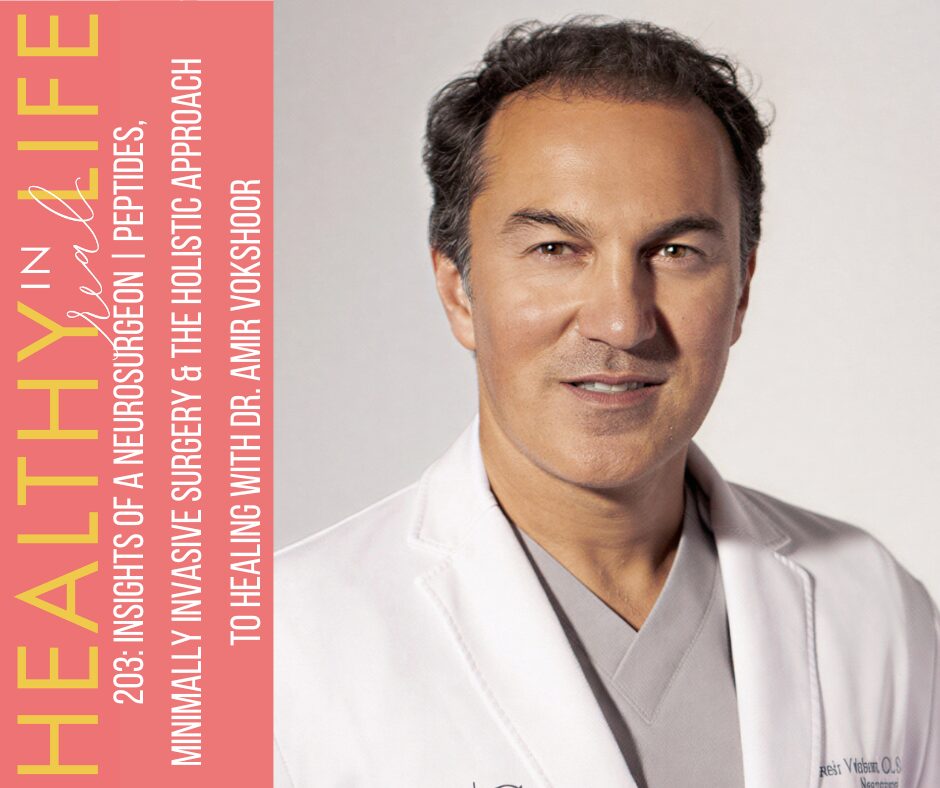 203: Insights de um neurocirurgião | Peptídeos, cirurgia minimamente invasiva e a abordagem holística para a cura com o Dr. Amir Vokshoor